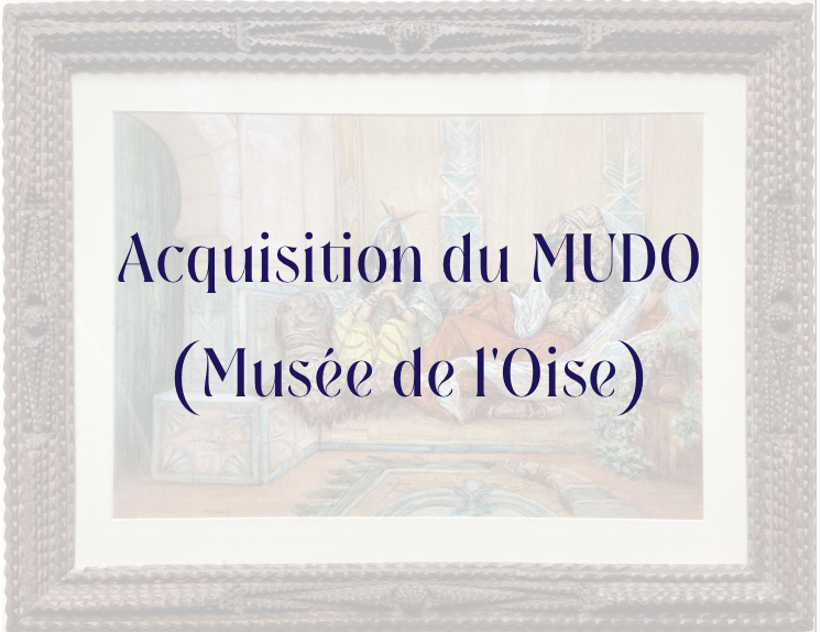 Acquisition du MUDO (Musée de l'Oise)